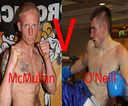 This could be a title fight - King of the Celtic middleweights - Darren McMullan will face Ireland's Sean O’Neill